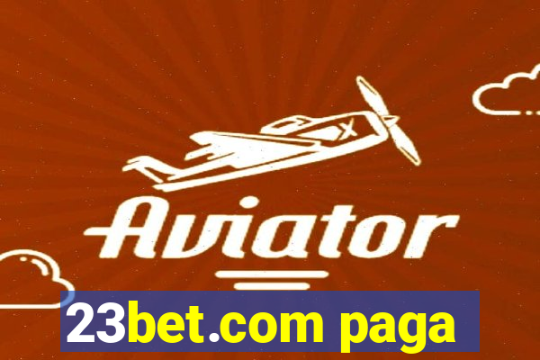 23bet.com paga